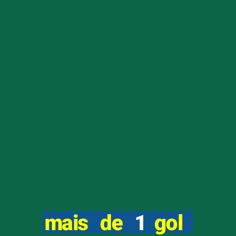 mais de 1 gol estrela bet